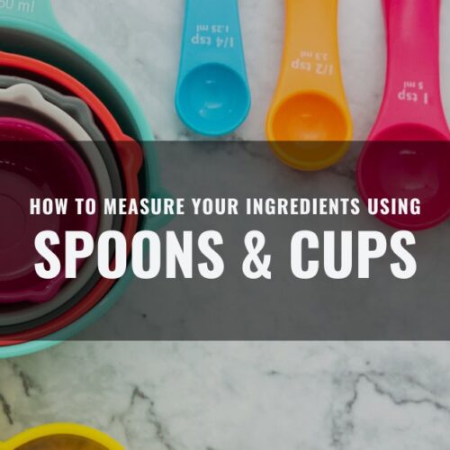 How to Measure Ingredients Accurately Using  Measuring Spoons and Cups